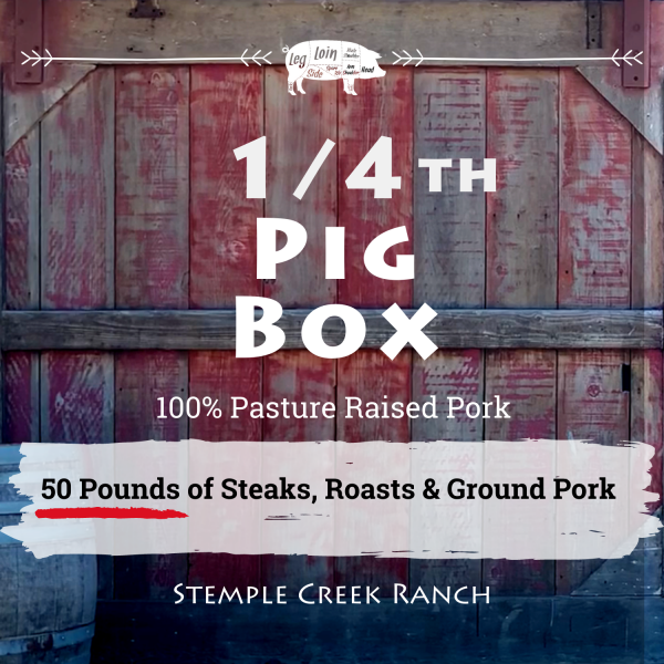 Stemple Creek Ranch 1/4 Pig Box