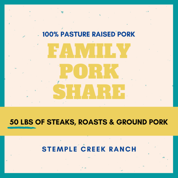 Stemple Creek Ranch Family Pork Share